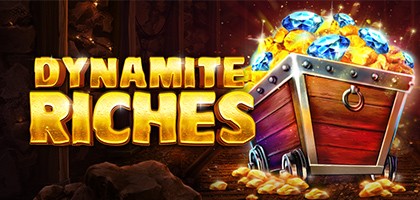 Dynamite Riches